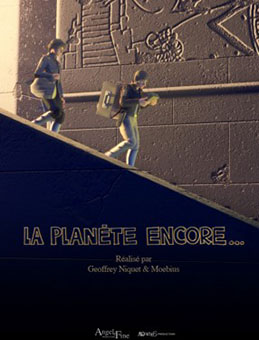 La Planète Encore… (2010)